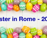 Easter in Rome 2024: Plan your Visit